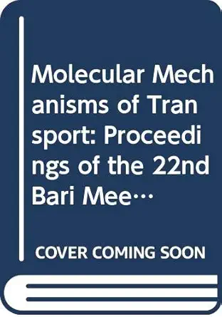 molecular mechanisms of transport proceedings of the 22nd bari meeting on bioenergetics international