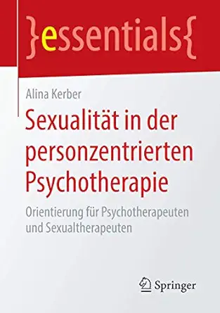 sexualita t in der personzentrierten psychotherapie orientierung fa 1/4r psychotherapeuten und