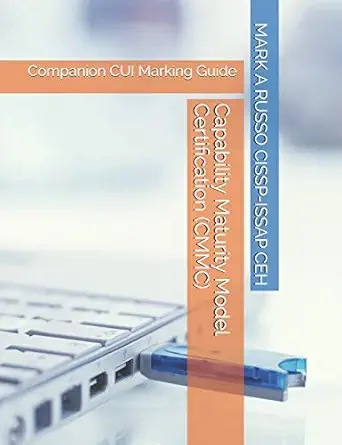 capability maturity model certification companion cui marking guide 1st edition mark a russo cissp issap ceh