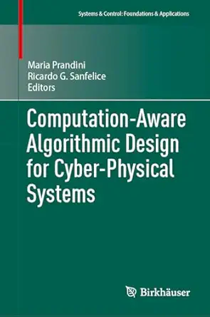 computation aware algorithmic design for cyber physical systems 1st edition maria prandini ,ricardo g