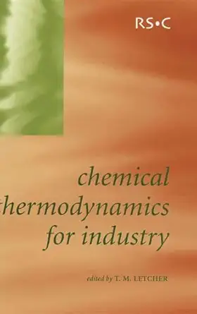 chemical thermodynamics for industry 1st edition trevor m letcher 0854045910, 978-0854045914