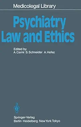 psychiatry a law and ethics 1st edition amnon carmi ,stanley schneider ,albert hefez 3540157425,