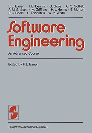 software engineering an advanced course 1st edition f l bauer 3540061851, 978-3540061854