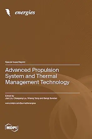 advanced propulsion system and thermal management technology 1st edition jian liu ,chaoyang liu ,yiheng tong