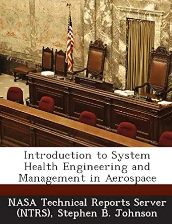 introduction to system health engineering and management in aerospace 1st edition professor stephen b johnson