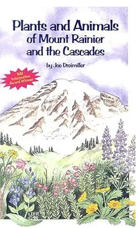 a pocket field guide to the plants and animals of mount rainier 1st edition joe dreimiller 1586190008,