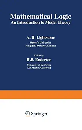 mathematical logic an introduction to model theory 1st edition a h lightstone 0306308940, 978-0306308949