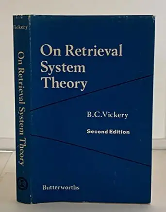 on retrieval system theory 1st edition b c vickery 0408280506, 978-0408280501