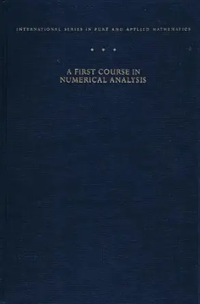 a first course in numerical analysis 1st edition anthony ralston ,philip rabinowitz 0070511586, 978-0070511583