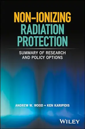 non ionizing radiation protection summary of research and policy options 1st edition andrew w wood ,ken