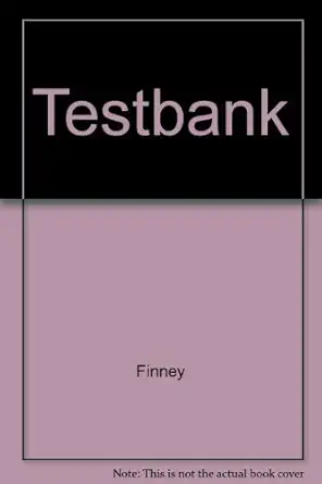 printed test bank calculus graphical numerical algebraic 1st edition waits and grubbs finney thomas demana
