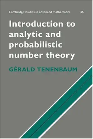 introduction to analytic and probabilistic number theory 1st edition g tenenbaum 0521412617, 978-0521412612