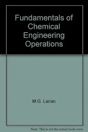 fundamentals of chemical engineering operations 1st edition m g larian 0094549400, 978-0094549401