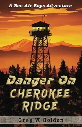 danger on cherokee ridge a bon air boys adventure 1st edition greg w golden 1735982865, 978-1735982861