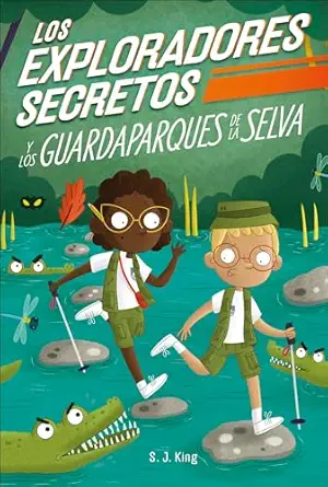 los exploradores secretos y los guardaparques de la selva 1st edition sj king 0744094151, 978-0744094152