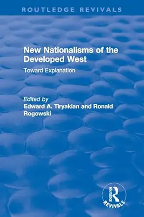 new nationalisms of the developed west 1st edition edward tiryakian ,ronald rogowski 0367442361,