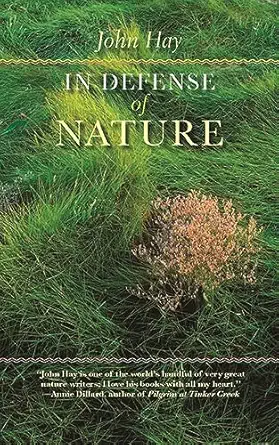in defense of nature 1st edition john hay 1587296071, 978-1587296079