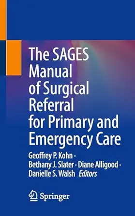 the sages manual of surgical referral for primary and emergency care 1st edition geoffrey p kohn ,bethany j