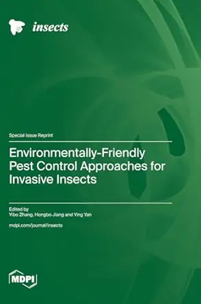 environmentally friendly pest control approaches for invasive insects 1st edition yibo zhang ,hongbo jiang