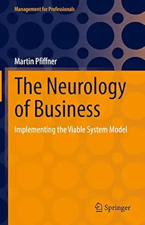 the neurology of business implementing the viable system model 1st edition martin pfiffner ,mark kyburz