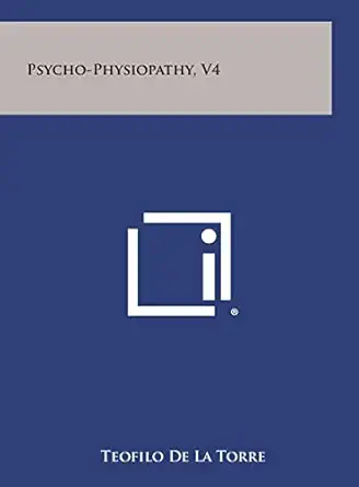 psycho physiopathy v4 1st edition teofilo de la torre 125890585x, 978-1258905859
