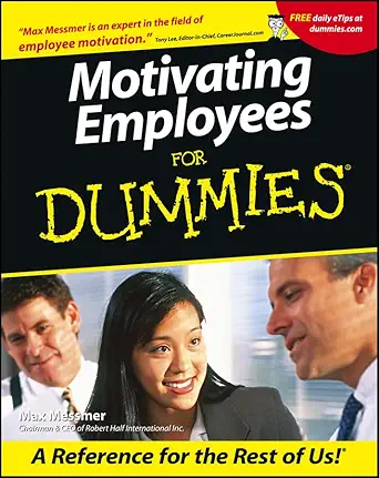 motivating employees for dummies 1st edition max messmer 0764553275, 978-0764553271