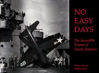 no easy days the incredible drama of naval aviation 1st edition department of defense ,nasa ,william butler