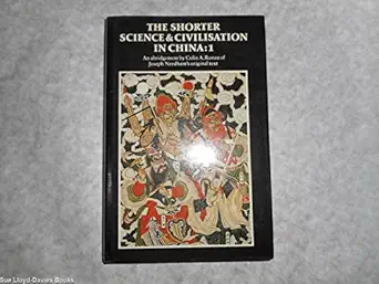 the shorter science and civilisation in china vol 1 1st edition colin a ronan 0521218217, 978-0521218214