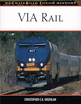 via rail 1st edition christopher c n greenlaw 0760325294, 978-0760325292