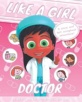 like a girl doctor 1st edition april peter ,daniel shneor 1659090741, 978-1659090741