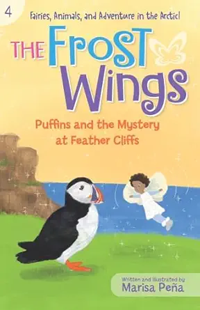 the frost wings puffins and the mystery at feather cliffs 1st edition marisa pea a 1960834126, 978-1960834126