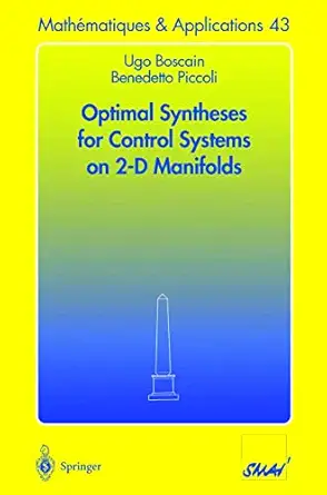 optimal syntheses for control systems on 2 d manifolds matiques et applications 43 1st edition ugo boscain