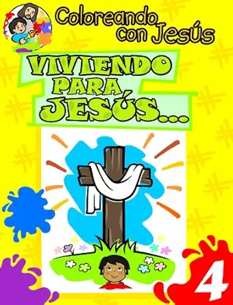 coloreando con jesus viviendo para jesus 1st edition maria ester h de sturtz 0758600615, 978-0758600615