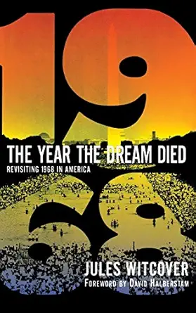 the year the dream died revisiting 1968 in america 1st edition jules witcover 0446518492, 978-0446518499