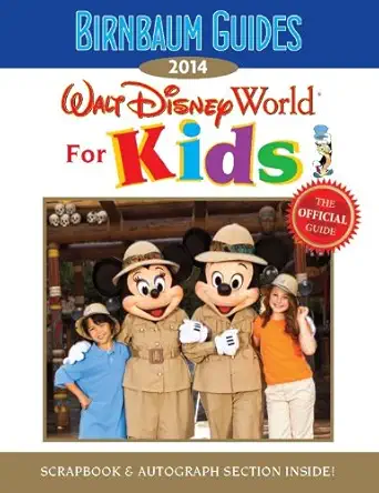 birnbaum guides 2014 walt disney world for kids the official guide scrapbook and autograph section inside 1st