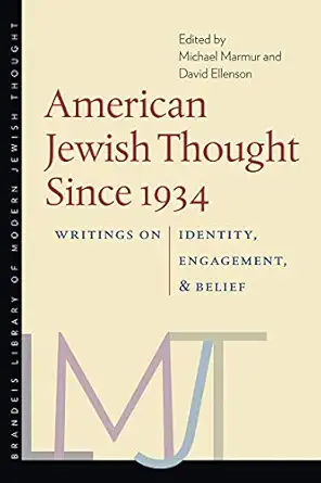 american jewish thought since 1934 writings on identity engagement and belief 1st edition michael marmur