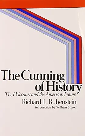 the cunning of history 1st edition richard l rubenstein ,william styron 0061320684, 978-0061320682