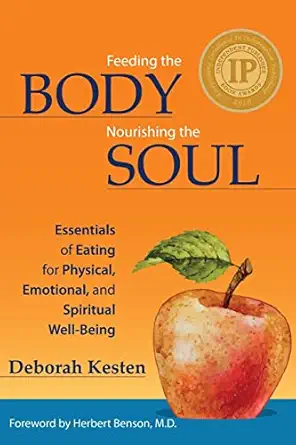 feeding the body nourishing the soul 1st edition deborah kesten 0979245133, 978-0979245138