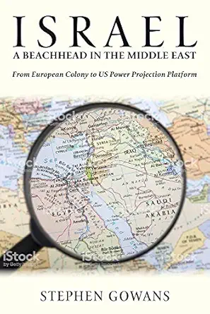 israel a beachhead in the middle east from european colony to us power projection platform 1st edition