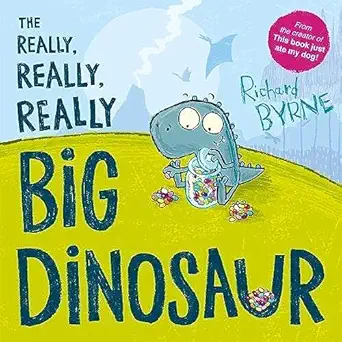 picture books the really really really big dinosaur 1st edition richard byrne 0192768867, 978-0192768865