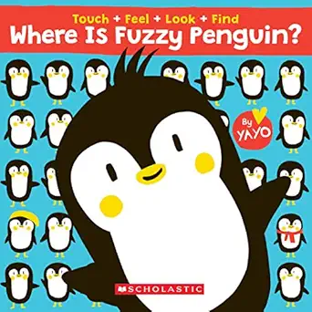 where is fuzzy penguin a touch feel look and find book 1st edition yayo kawamura 1338538020, 978-1338538021