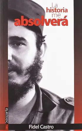 la historia me absolvera 1st edition fidel castro ruz 8481361208, 978-8481361209