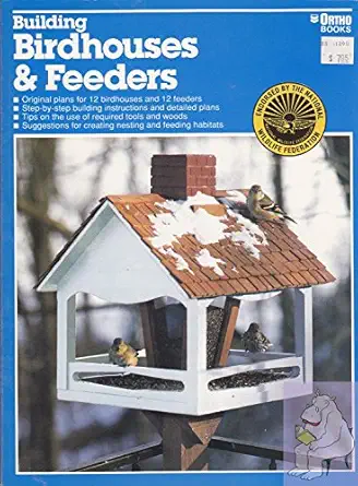 building birdhouses and feeders 1st edition edward a baldwin ,verner warren clapp ,ortho books ,norm rae