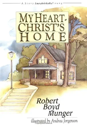 my heart christs home a story for old and young 1st edition robert boyd munger ,andrea jorgenson 0830818421,