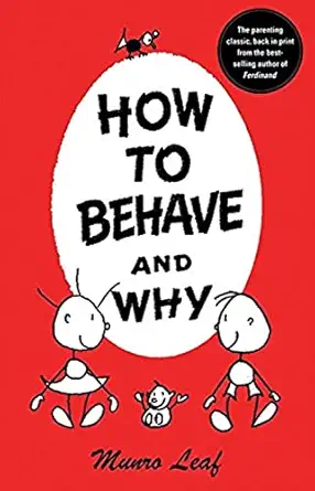 how to behave and why 1st edition munro leaf 0789306840, 978-0789306845