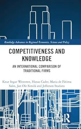 competitiveness and knowledge an international comparison of traditional firms 1st edition knut ingar