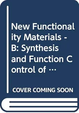 new functionality materials b synthesis and function control of biofunctionality materials 1st edition y
