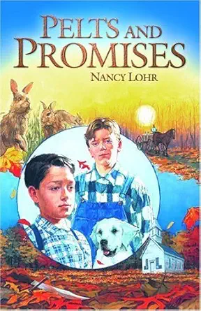pelts and promises 1st edition nancy lohr 0890848998, 978-0890848999
