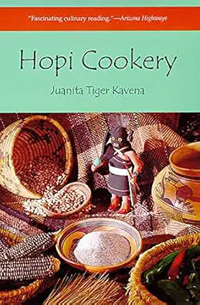 hopi cookery 1st edition juanita tiger kavena 0816506183, 978-0816506187