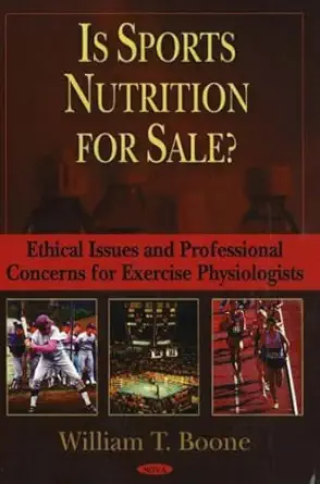 is sports nutrition for sale ethical issues and professional concerns for exercise physiologists 1st edition
